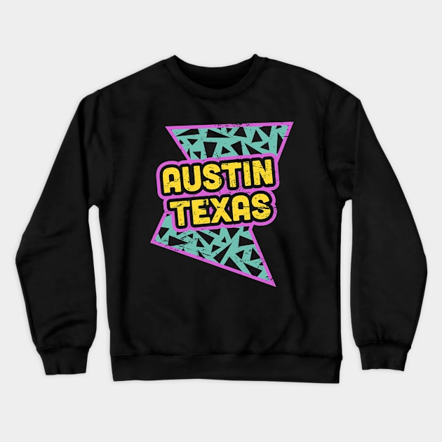 Rad 90s Austin Texas Crewneck Sweatshirt by MeatMan